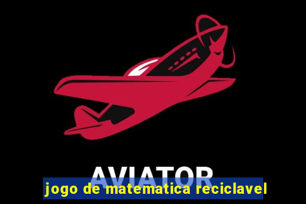 jogo de matematica reciclavel